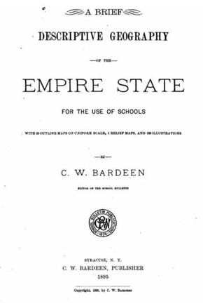 A Brief Descriptive Geography of the Empire State, For the Use of Schools