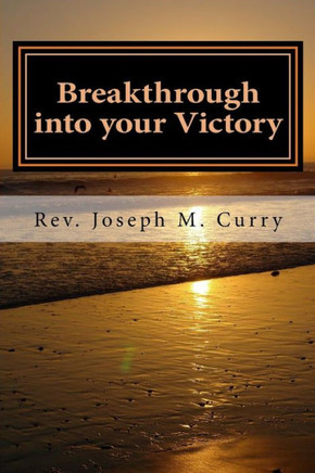 Breakthrough into your Victory