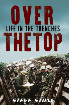 Over The Top: Life in the Trenches