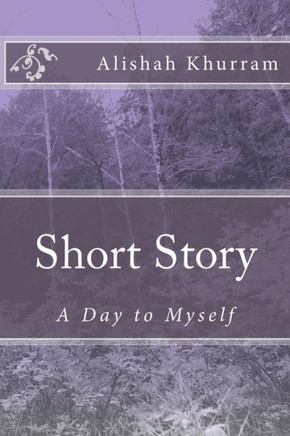 Short Story: A Day to Myself