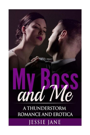 My Boss and Me: A Thunderstorm Romance and Erotica