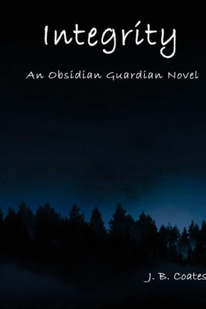 Integrity: An Obsidian Guardian Novel
