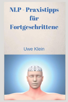 Nlp - Praxistipps F?r Fortgeschrittene