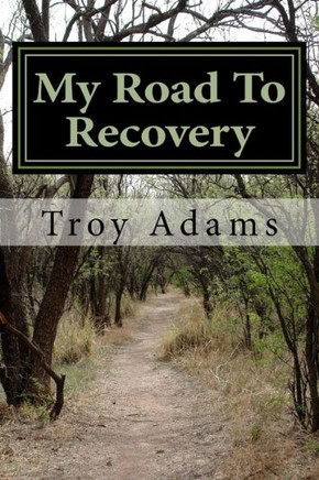 My Road To Recovery: Poems for the Recovering Community
