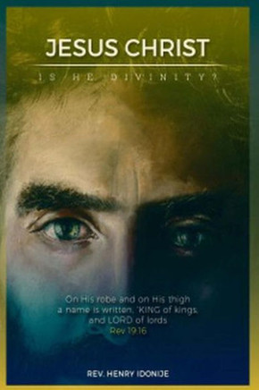 Jesus Christ: Is He Divinity