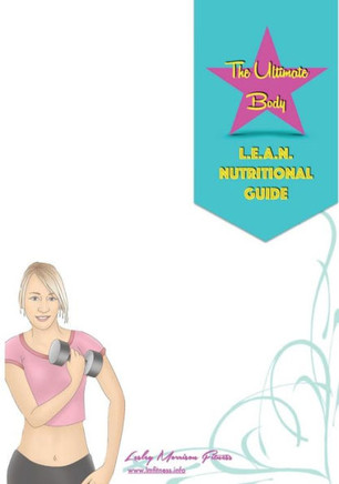 The L.E.A.N Nutrition Guide: The Four Week Meal plan to Burn Fat