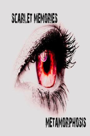 Scarlet Memories Vol. 2: Metamorphosis