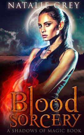 Blood Sorcery (Shadows Of Magic) (Volume 2)