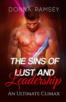 The Sins of Lust and Leadership: An Ultimate Climax