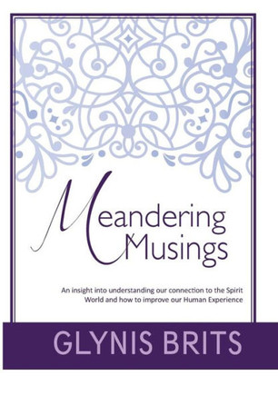 Meandering Musings: An insight into understanding our connection to the Spirit World and how to improve our Human Experience