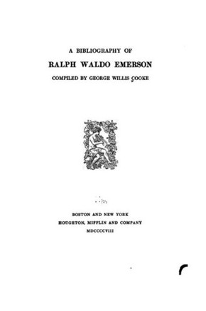 A Bibliography of Ralph Waldo Emerson