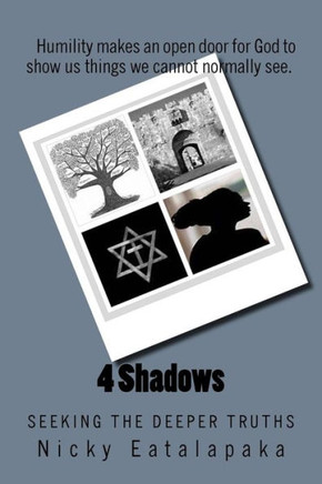 4 Shadows: Seeking the Deeper Truths
