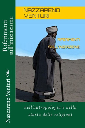 Riferimenti sull'iniziazione: nella storia delle religioni e nell'antropologia