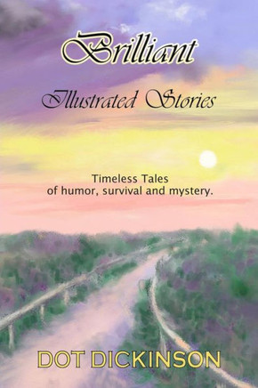 Brilliant Illustrated Stories: Timeless tales of humor, survival and mystery.