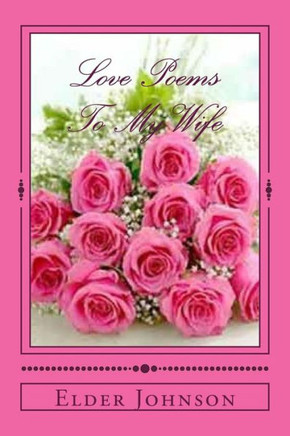 Love Poems To My Wife
