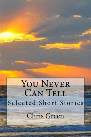 You Never Can Tell: Selected Short Stories