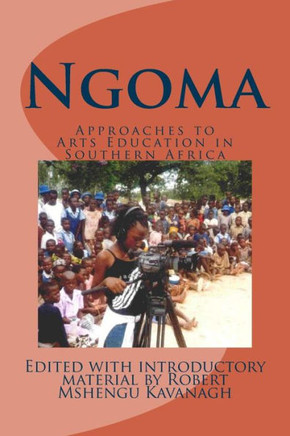 Ngoma: Approaches to Arts Education in Southern Africa