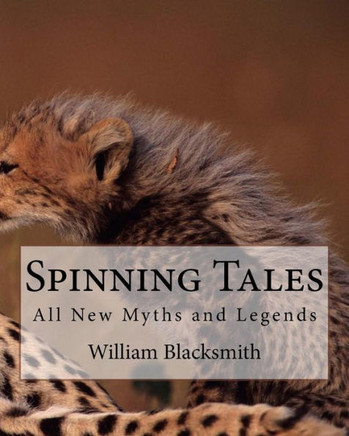Spinning Tales: All New Myths and Legends
