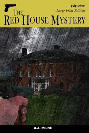 The Red House Mystery : Large Print Edition