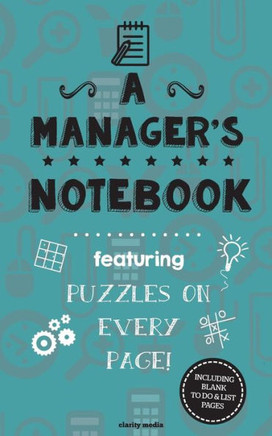 A Manager's Notebook: Featuring 100 puzzles