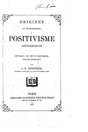 Origines et d?veloppement du positivisme contemporain