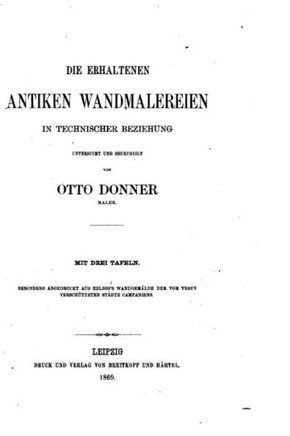 Die erhalten antiken Wandmalereien in technischer Beziehung
