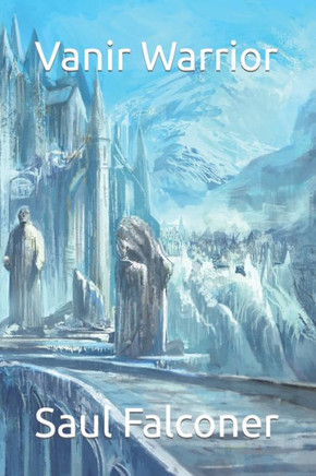 Vanir, Warrior. : Book Two Of The Stormerki Prophecy