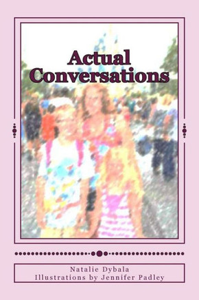 Actual Conversations: with my Niece and Nephew