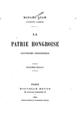 La Patrie hongroise - Souvenirs personnels