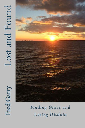 Lost and Found: Finding Grace and Losing Disdain