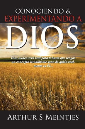 Conociendo y Experimentando a Dios