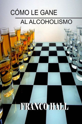 C?mo le gane al Alcoholismo