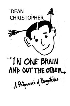 In One Brain and Out the Other: A Potpourri of Bagatelles