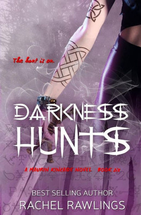 Darkness Hunts: A Maurin Kincaide Novel (The Maurin Kincaide Series)