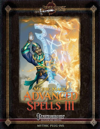 Mythic Magic: Advanced Spells III