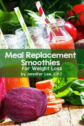 Meal Replacement Smoothies For Weight Loss