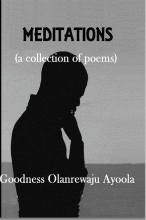 Meditations: A Collection Of Poems