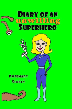 Diary of an Unwilling Superhero