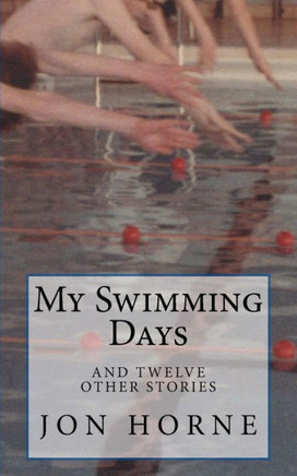 My Swimming Days: and twelve other stories