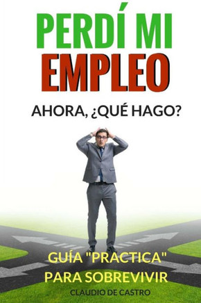 El D?A QUE PERD? MI EMPLEO: C?mo LO SUPER?