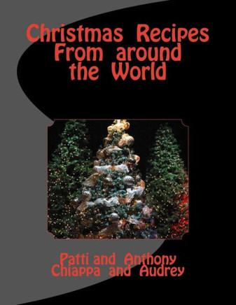 Christmas Recipes From around the World