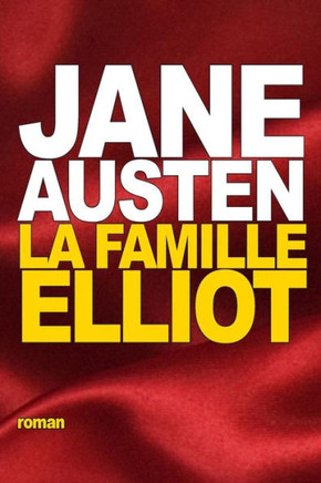 La Famille Elliot: ou l'ancienne inclination
