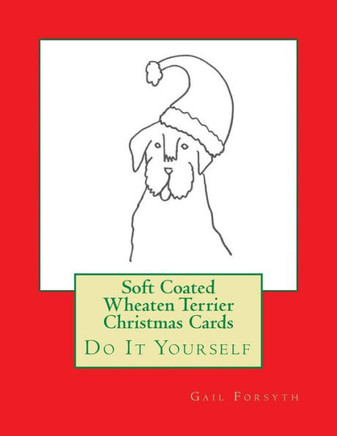 Soft Coated Wheaten Terrier Christmas Cards: Do It Yourself