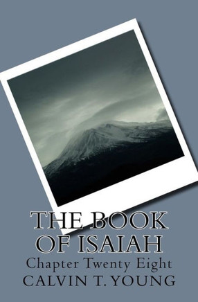 The Book Of Isaiah: Chapter Twenty Eight