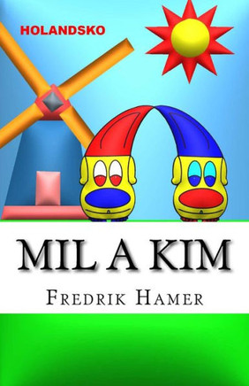 Mil a Kim: Holandsko