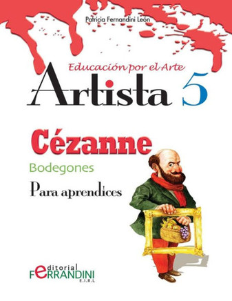 Artista C?zanne-Bodegones: Para aprendices