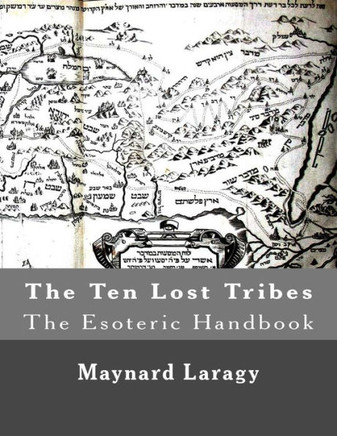 The Ten Lost Tribes (The Esoteric Handbook)