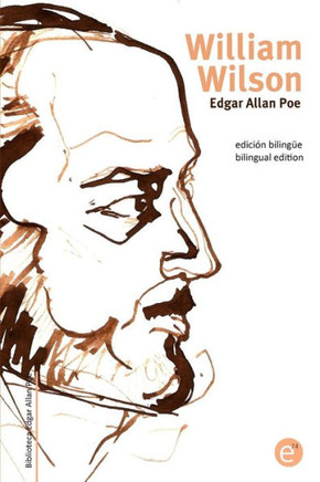 William Wilson: Edici?n biling?e/Bilingual edition