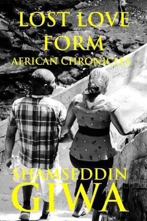 Lost Love Form: African Chronicles