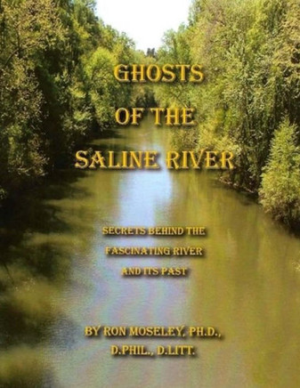 Ghost of the Saline River: Secrets Behind the Fascinating River and its Past